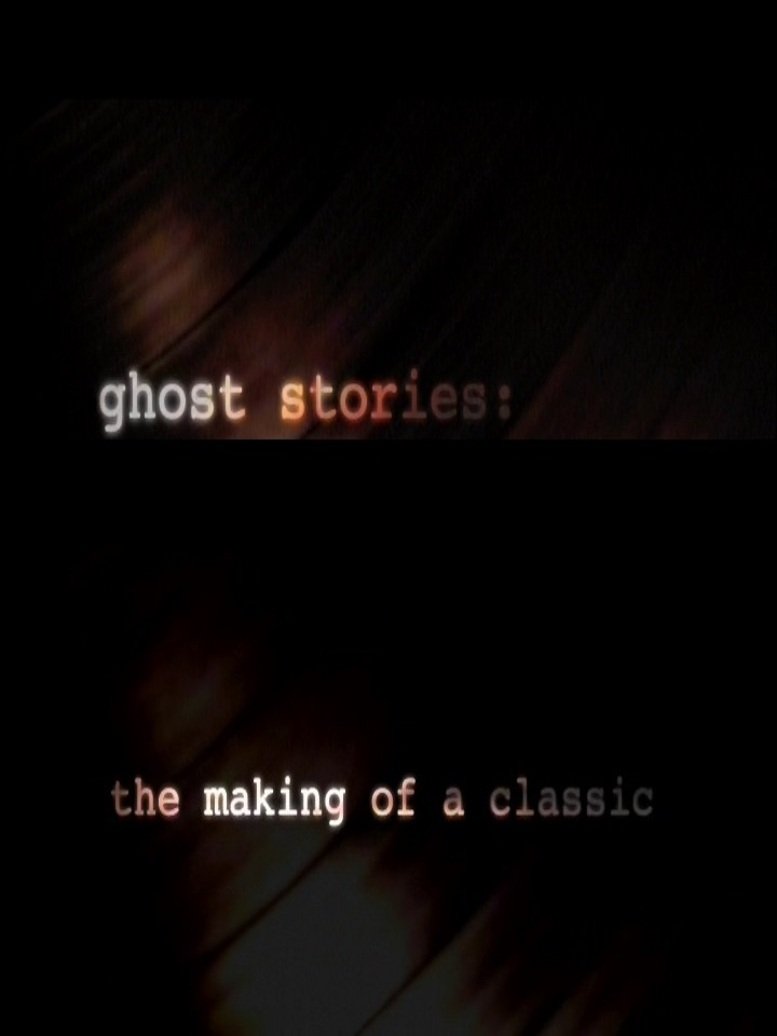 Постер Ghost Stories: The Making of a Classic